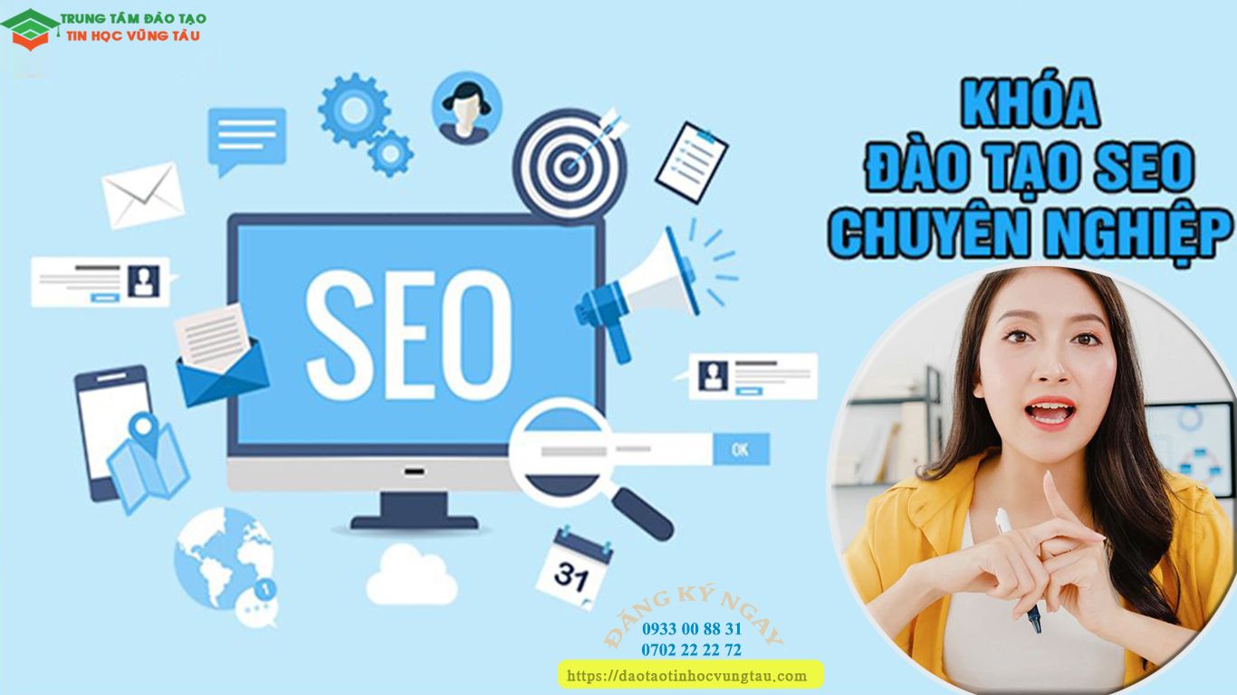 Đào tạo seo - khóa học seo Website tại Vũng Tàu thực hành 1 kèm 1 5 khóa dạy seo web