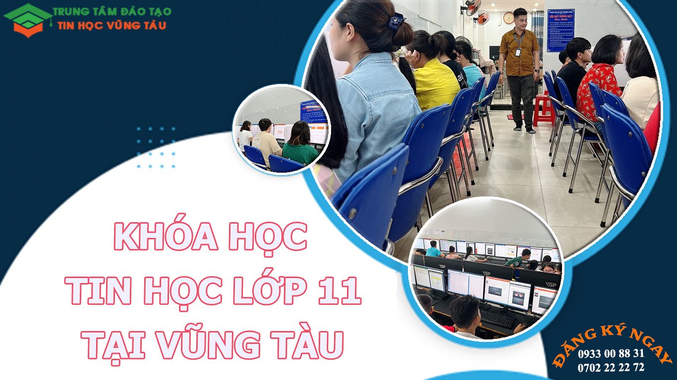 Lớp học tin học dành cho học sinh lớp 11 ở Vũng Tàu