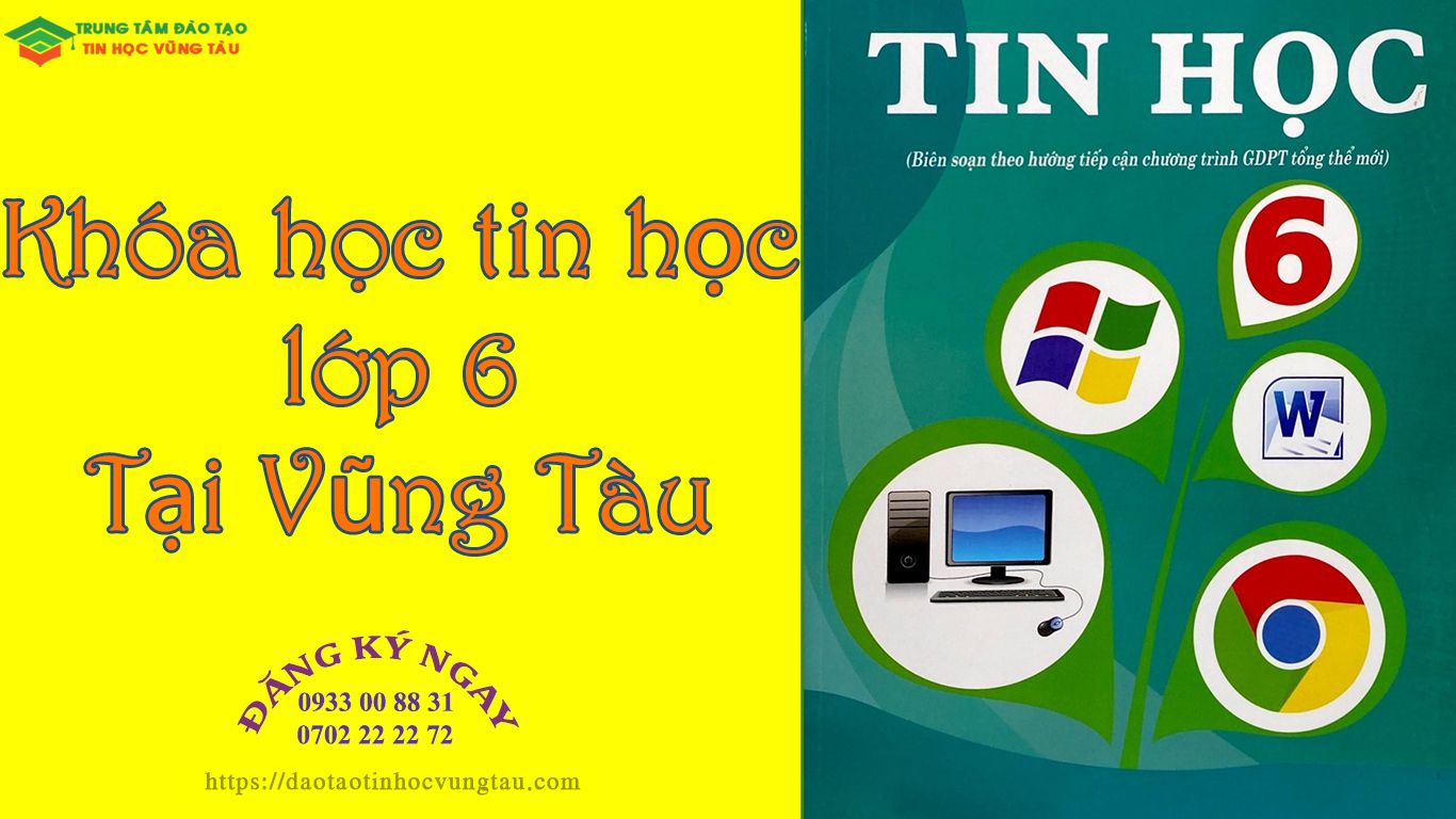 Trung tâm dạy kèm tin học lớp 6 tại Vũng Tàu